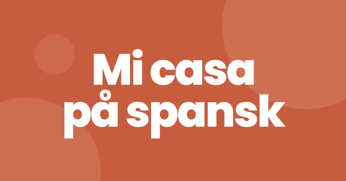 Mi casa på spansk